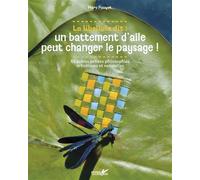 La libellule dit : un battement d'aile peut changer le paysa - Marc Pouyet - Plume De Carotte Eds - relié - Album jeunesse