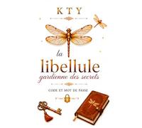 La libellule gardienne des secrets: Codes et mots de passes