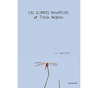 La Libellule: Les Sciences naturelles de Tatsu Nagata