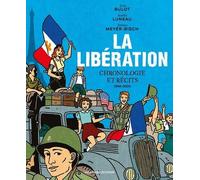 La Libération: Chronologie et récits
