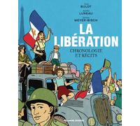 La Libération: Chronologie et récits