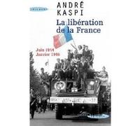 la libération de la France , juin 1944-janvier 1946 Kaspi, André (Auteur)