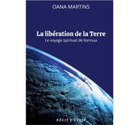 La libération de la Terre: Le voyage spirituel de Karinua