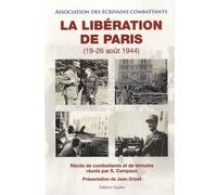 La libération de Paris, 19-26 août 1944 Récits de combattants - Aec - Glyphe - broché - Récit