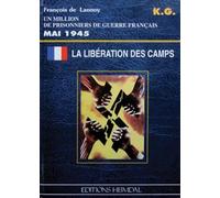 La libération des camps, un million de prisonniers de guerre français