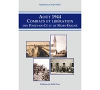 La libération des Ponts-de-Cé et de Mûrs-Érigné, août 1944 - Madeleine Chanteux - Du Petit Pave Eds - broché - Monographie