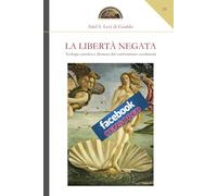 La Libertà negata: Teologia cattolica e dittatura del conformismo occidentale