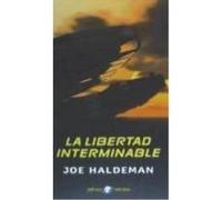 La Libertad Interminable - Haldeman, Joe Haldeman, Joe (Auteur)