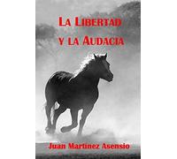 La Libertad Y La Audacia