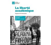 La liberté académique: Enjeux et menaces