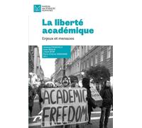 La liberté académique: Enjeux et menaces