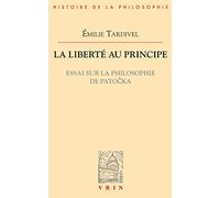 La liberté au principe. Essai sur la philosophie de Patocka