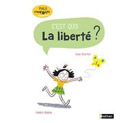 C'est quoi La liberté ? Oscar Brenifier (Auteur), Frédéric Benaglia (Illustration)