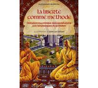 La liberté comme méthode - L'initiation maçonnique dans ses relations avec les pratiques du quotidie - Alessandro Sbordoni - Dervy-Livres - broché - Essai