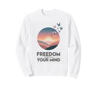 La liberté Commence dans Ton Esprit Sweatshirt
