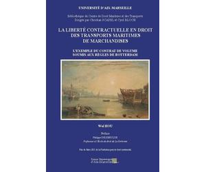 La liberté contractuelle en droit des transports maritimes de marchandises -L'exemple du contrat de volume soumis aux règles de Rotterdam