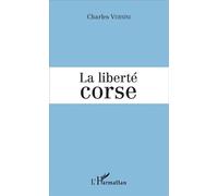 La liberté corse - Charles Versini - L'harmattan - broché - Roman