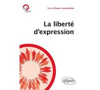 La liberté d’expression - Sylvia Preuss-Laussinotte - Ellipses - broché - Etude