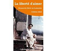 La Liberté D'aimer - Guadalupe Ortiz De Landazuri