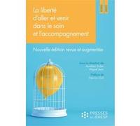 La liberté d'aller et venir dans le soin et l'accompagnement Aurélien Dutier (Auteur), Miguel Jean (Auteur), Fabrice Gzil (Préface)