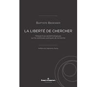 La liberté de chercher: Perspectives épistémologiques sur les politiques publiques de recherche