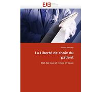 La Liberté de choix du patient: Etat des lieux et remise en cause