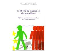 La liberté de circulation des travailleurs Réflexion à partir des nouveaux États de l'Union européenne - Victoria Tonev Stratula - L'harmattan - broché - Etude