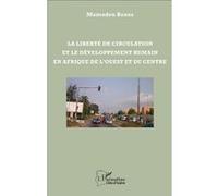 La liberté de circulation et le développement humain en Afrique de l'Ouest et du Centre - Bamba Mamadou - L'harmattan - broché - Essai