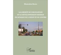 La liberté de circulation et le développement humain en Afrique de l'Ouest et du Centre - Bamba Mamadou - L'harmattan - broché - Essai