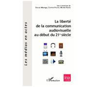 Pascal Mbongo – La liberté de la communication audiovisuelle au début du 21e siècle – Essai – Broché