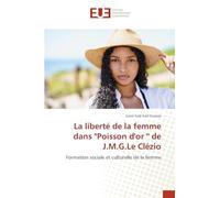 La liberté de la femme dans ''Poisson d'or '' de J.M.G.Le Clézio