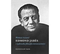 La liberté de la lumière Edmond Jabes et la philosophie juive de la modernité