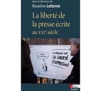 La liberté de la presse écrite au XXIe siècle Roseline Letteron (Auteur)