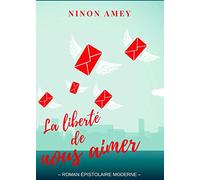 La liberté de nous aimer