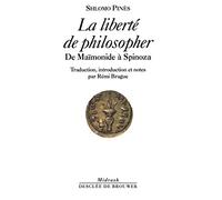 La liberté de philosopher : De Maïmonide à Spinoza