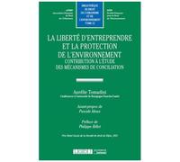La Liberté D'entreprendre Et La Protection De L'environnement - Contribution À L'étude Des Mécanismes De Conciliation