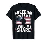La liberté des anciens combattants n'est pas gratuite, j'ai payé ma part T-Shirt