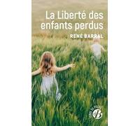 La Liberté Des Enfants Perdus