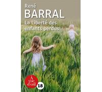 La liberte des enfants perdus Édition en gros caractères - René Barral - A Vue D'oeil - broché - Roman