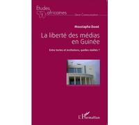 La liberté des médias en Guinée Moustapha Diane (Auteur)