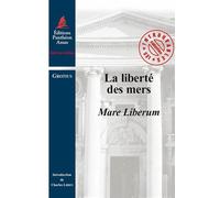 La liberté des mers Mare liberum - Hugo Grotius - Panthéon-Assas - broché - Etude