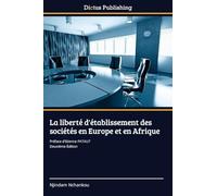 La liberté d'établissement des sociétés en Europe et en Afrique