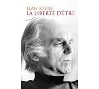 La liberté d'être Jean Klein (Auteur), Alain Porte (Traduction)