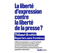 La Liberté d'expression contre la liberté de la presse ? - Thibaut Bruttin - Seuil - broché - Essai