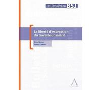 La liberté d'expression du travailleur salarié - lambinet f. Gilson s. - Anthemis - broché - Manuel
