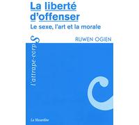 La liberté d'offenser : Le sexe, l'art et la morale