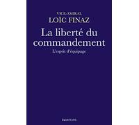 La liberté du commandement: L'esprit d'équipage