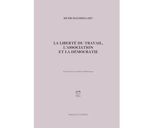 La liberté du travail, l'association et la démocratie