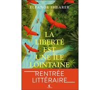 La liberté est une île lointaine - Carine Chichereau - Charleston - broché - Roman