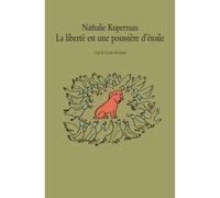 La liberté est une poussière d'étoile - Nathalie Kuperman - Medium - broché - Roman junior dès 9 ans